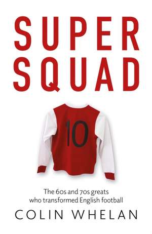 Super Squad de Colin Whelan