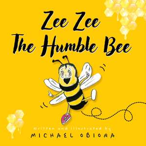 Zee Zee The Humble Bee de Michael Obiora