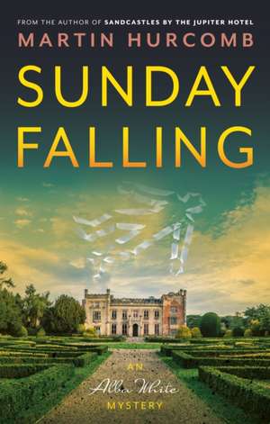 Sunday Falling de Martin Hurcomb