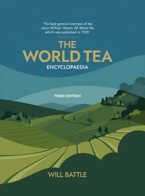 World Tea Encyclopaedia de Will Battle
