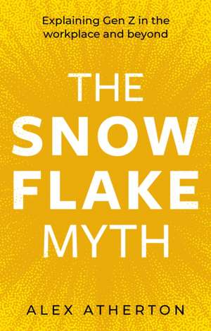 The Snowflake Myth de Alex Atherton
