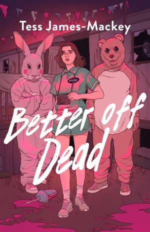Better off Dead de Tess James-Mackey