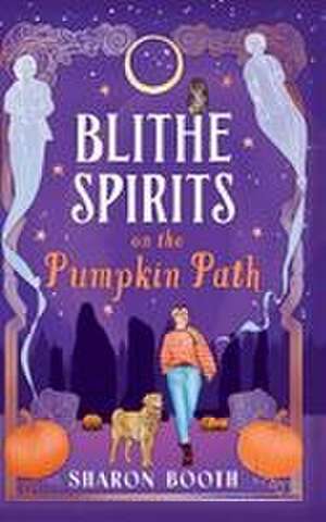 Blithe Spirits on the Pumpkin Path de Sharon Booth