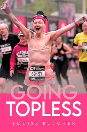 Going Topless de Louise Butcher