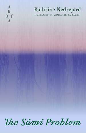 The Sami Problem de Kathrine Nedrejord