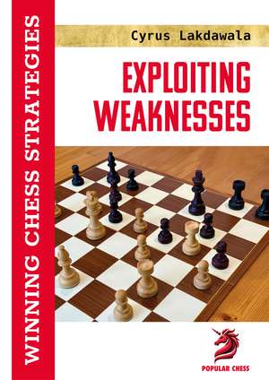 Exploiting Weaknesses de Cyrus Lakdawala