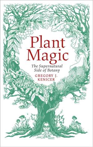 Plant Magic de Gregory J. Kenicer