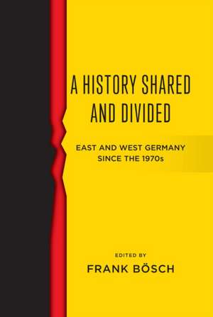 History Shared and Divided de Frank Bosch