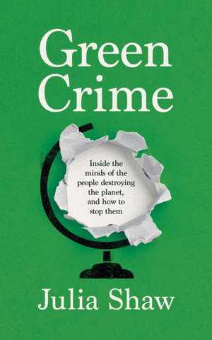 Green Crime de Julia Shaw