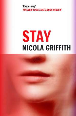 Stay de Nicola Griffith