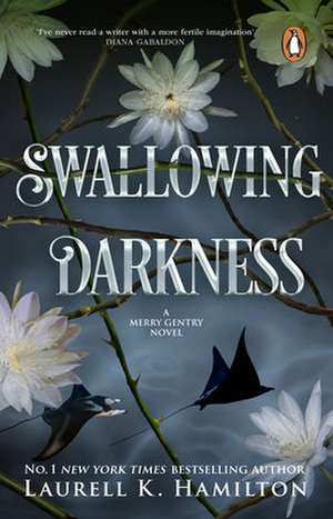 Swallowing Darkness de Laurell K. Hamilton
