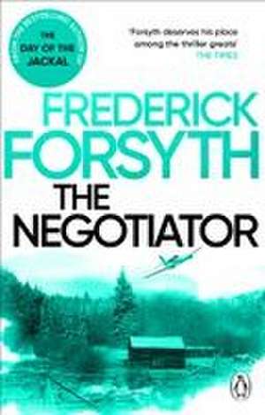 The Negotiator de Frederick Forsyth