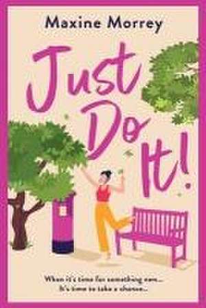 Just Do It de Maxine Morrey