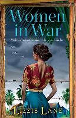 Women in War de Lizzie Lane