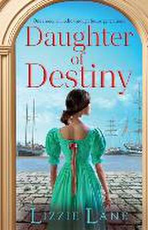 Daughter of Destiny de Lizzie Lane