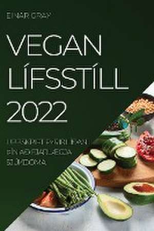 VEGAN LÍFSSTÍLL 2022 de Einar Gray