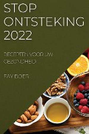 STOP ONTSTEKING 2022 de Fay Boer