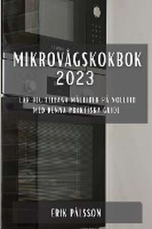 Mikrovågskokbok 2023 de Erik Pålsson