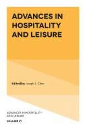 Advances in Hospitality and Leisure de Joseph S. Chen