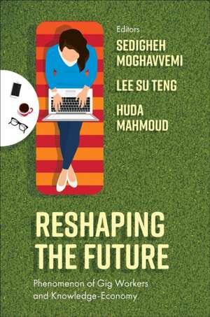 Reshaping the Future – Phenomenon of Gig Workers and Knowledge–Economy de Sedigheh Moghavvemi