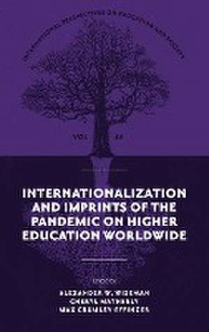 Internationalization and Imprints of the Pandemic on Higher Education Worldwide de Alexander W. Wiseman