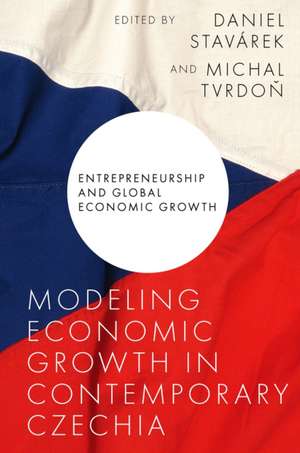 Modeling Economic Growth in Contemporary Czechia de Daniel Stavárek