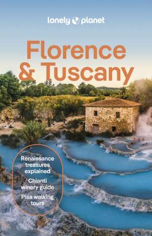 Lonely Planet Florence & Tuscany de Angelo Zinna