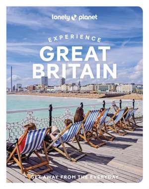 Lonely Planet Experience Great Britain de Kerry Walker