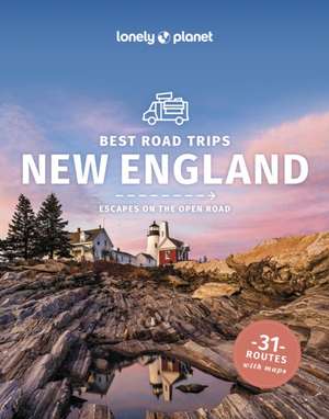 Lonely Planet Best Road Trips New England de Ray Bartlett