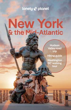 Lonely Planet New York & the Mid-Atlantic de Amy C. Balfour