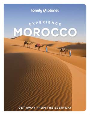 Lonely Planet Experience Morocco de Helen Ranger