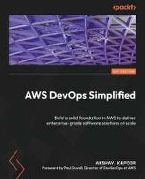 AWS DevOps Simplified de Akshay Kapoor