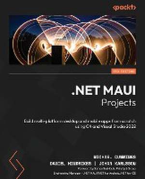 .NET MAUI Projects - Third Edition de Michael Cummings