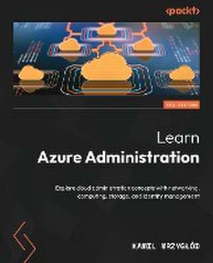 Learn Azure Administration - Second Edition de Kamil Mrzyg¿ód