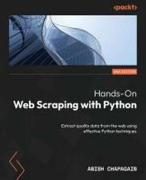 Hands-On Web Scraping with Python - Second Edition de Anish Chapagain