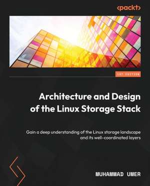 Architecture and Design of the Linux Storage Stack de Muhammad Umer