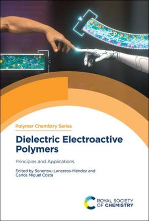 Dielectric Electroactive Polymers de Carlos Miguel Costa