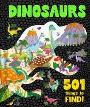 Dinosaurs: 501 Things to Find! de Igloobooks