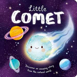 Nature Stories: Little Comet-Discover an Amazing Story from the Natural World de Igloobooks