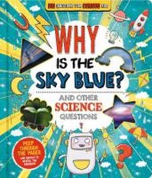 Why Is the Sky Blue? (and Other Science Questions) de Igloobooks