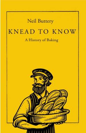 Buttery, N: Knead to Know de Neil Buttery