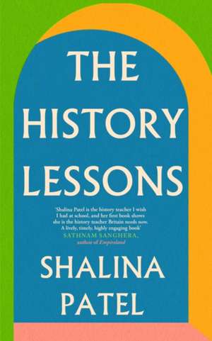 The History Lessons de Shalina Patel