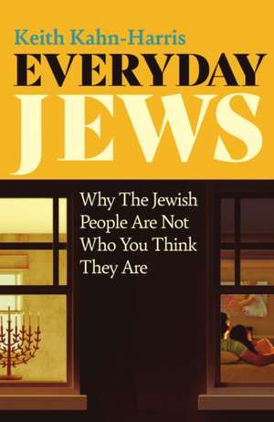 Everyday Jews de Keith Kahn-Harris