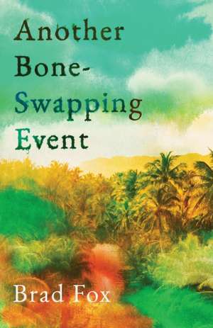 Another Bone-Swapping Event de Brad Fox