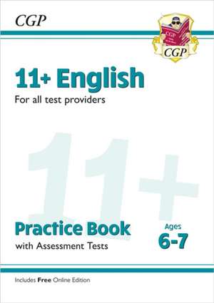 11+ English Practice Book & Assessment Tests - Ages 6-7 (for all test providers) de CGP Books