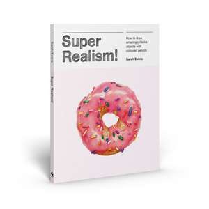 Super Realism! de Sarah Evans