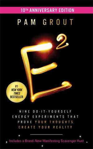 E-Squared (10th Anniversary Edition) de Pam Grout