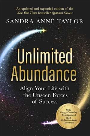 Unlimited Abundance de Sandra Anne Taylor