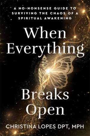 When Everything Breaks Open de Christina Lopes