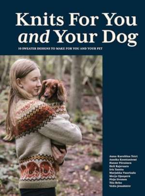 Knits for You and Your Dog de Anna-Karoliina Tetri